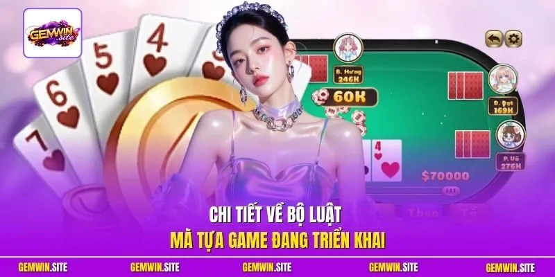 Chi tiết về bộ luật mà tựa game đang triển khai