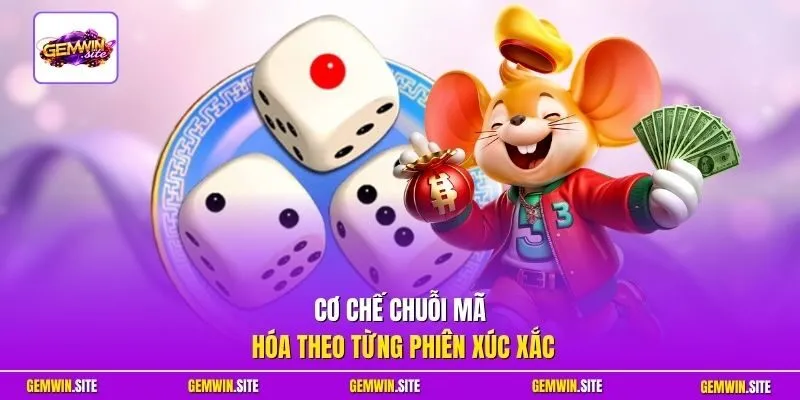 Cơ chế chuỗi mã hóa theo từng phiên xúc xắc