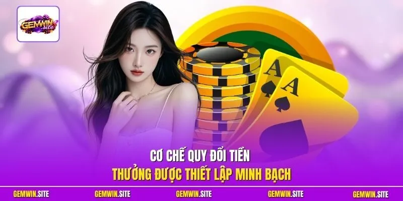 Cơ chế quy đổi tiền thưởng được thiết lập minh bạch