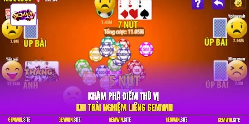 Khám phá điểm thú vị khi trải nghiệm Liêng Gemwin