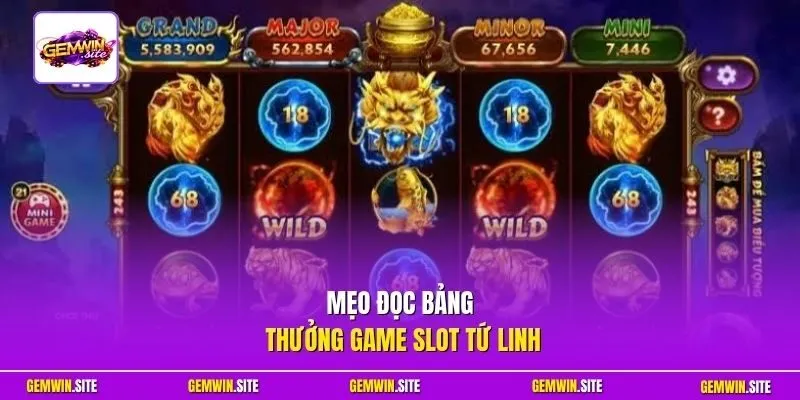 Mẹo đọc bảng thưởng game slot Tứ Linh