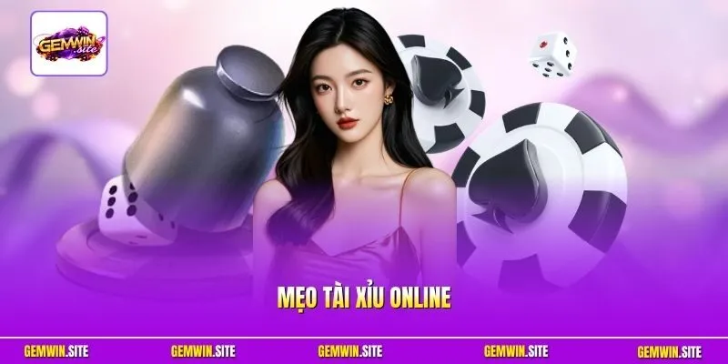 Mẹo Tài Xỉu Online