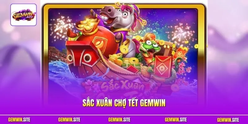 Sắc Xuân Chợ Tết Gemwin