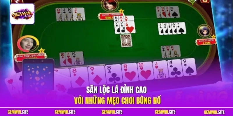 Săn lộc lá đỉnh cao với những mẹo chơi bùng nổ