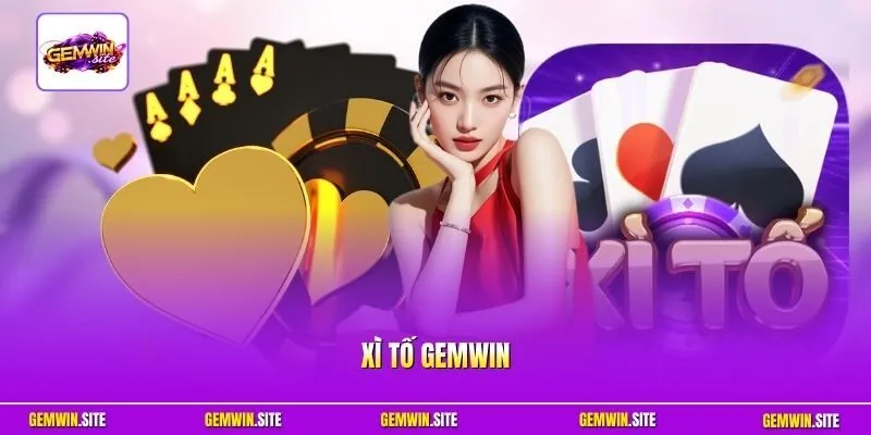 Xì Tố Gemwin